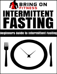 Cover Intermittent Fasting: Beginners Guide to Intermittent Fasting