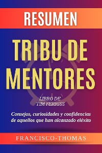 Cover Resumen Tribu de Mentores por Tim Ferriss