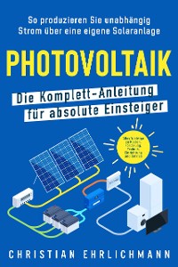 Cover Photovoltaik – Die Komplett-Anleitung für absolute Einsteiger
