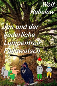 Cover Jan und der liederliche Lumpentroll Pallawatsch