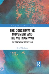 Cover Conservative Movement and the Vietnam War