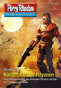 Cover Perry Rhodan 2817: Konterplan der Rayonen