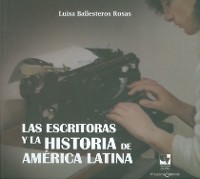 Cover Las escritoras y la historia de América Latina