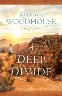 Cover Deep Divide (Secrets of the Canyon Book #1)