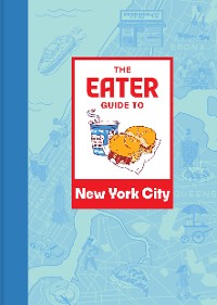 Cover Eater Guide to New York City