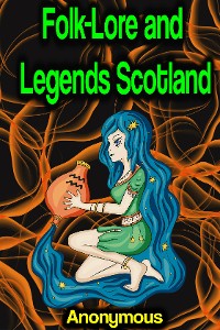 Cover Folk-Lore and Legends Scotland