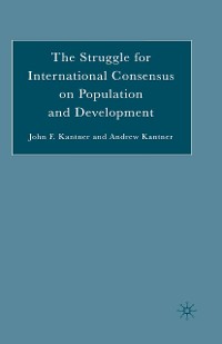 Cover The Struggle for International Consensus on Population and Development