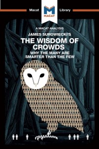 Cover An Analysis of James Surowiecki''s The Wisdom of Crowds