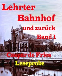 Cover Lerther Bahnhof und zurück - Band 1