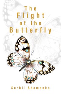 Cover The Flight of the Butterfly