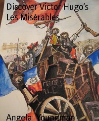 Cover Discover Victor Hugo’s Les Misérables