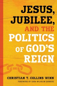 Cover Jesus, Jubilee, and the Politics of God's Reign