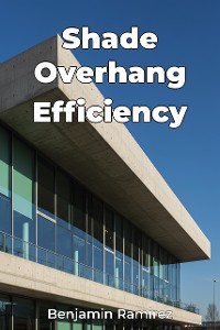 Cover Shade Overhang Efficiency