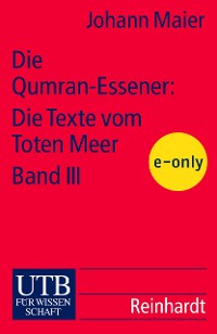 Cover Die Qumran-Essener: Die Texte vom Toten Meer, Band III