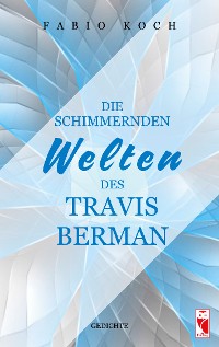 Cover Die schimmernden Welten des Travis Berman
