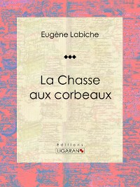 Cover La Chasse aux corbeaux