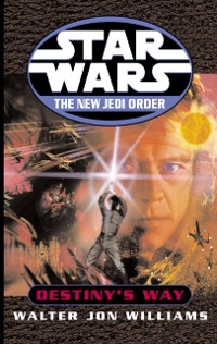 Cover Star Wars: The New Jedi Order: Destiny's Way