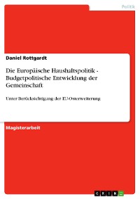 Cover Die Europäische Haushaltspolitik - Budgetpolitische Entwicklung der Gemeinschaft