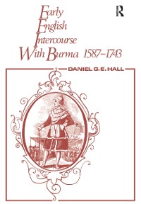 Cover Early English Intercourse with Burma, 1587-1743 and the Tragedy of Negrais