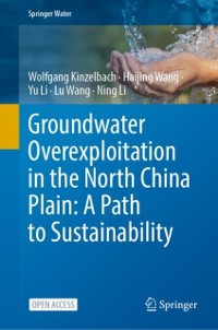 Cover Groundwater overexploitation in the North China Plain: A path to sustainability