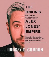 Cover The Onion's Hilarious Takeover of Alex Jones' Empire