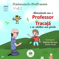 Cover Aprendendo com o professor Tracajá e as abelhas sem ferrão: Vol. 1