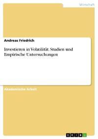 Cover Investieren in Volatilität. Studien und Empirische Untersuchungen