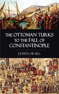 Cover The Ottoman Turks to the Fall of Constantinople