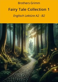 Cover Fairy Tale Collection 1: Englisch Lektüre A2 - B2