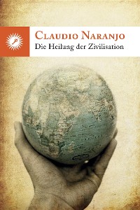 Cover DIE HEILUNG DER ZIVILISATION