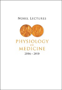 Cover Nobel Lectures In Physiology Or Medicine (2006-2010)