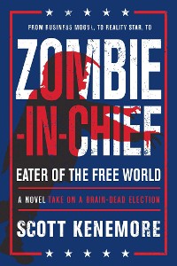 Cover Zombie-in-Chief: Eater of the Free World