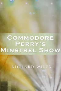 Cover Commodore Perry's Minstrel Show