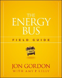 Cover The Energy Bus Field Guide