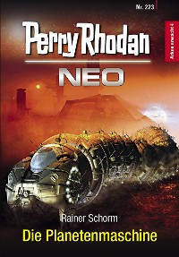 Cover Perry Rhodan Neo 223: Die Planetenmaschine