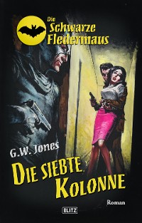 Cover Die schwarze Fledermaus 24: Die siebte Kolonne