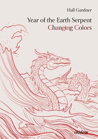 Cover Year of the Earth Serpent Changing Colors. A Novel.