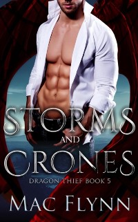 Cover Storms and Crones (Dragon Thief Book 5)