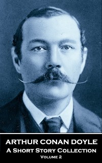 Cover Arthur Conan Doyle - A Short Story Collection - Volume 2