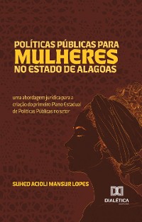 Cover Políticas Públicas para Mulheres no Estado de Alagoas