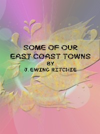 Cover Some of Our East Coast Towns