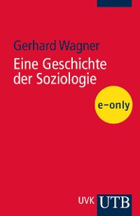 Cover Eine Geschichte der Soziologie