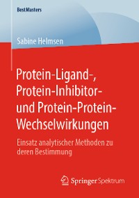 Cover Protein-Ligand-, Protein-Inhibitor- und Protein-Protein-Wechselwirkungen