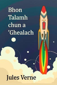 Cover Bhon Talamh chun a 'Ghealach
