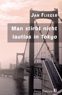 Cover Man stirbt nicht lautlos in Tokyo