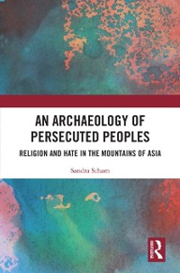 Cover Archaeology of Persecuted Peoples