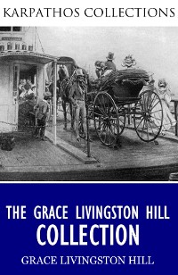 Cover The Grace Livingston Hill Collection