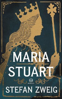 Cover Stefan Zweig: Maria Stuart. Biographie (Novelaris Klassik)