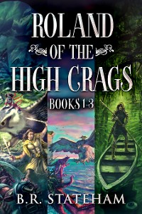 Cover Roland of the High Crags - Books 1-3