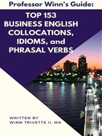 Cover Top 153 Business English Collocations, Idioms, and Phrasal Verbs